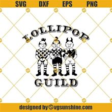 Wizard of Oz Svg, Lollipop Gang Svg - Sunshine