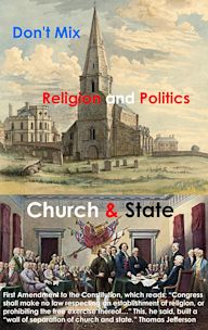 Don't Mix Religion and Politics