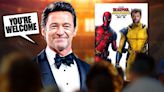 How Deadpool 3 was saved by Hugh Jackman