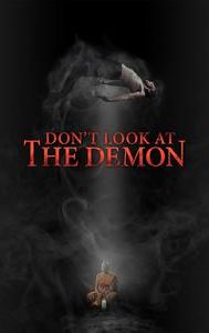 Don't Look at the Demon