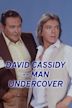 David Cassidy -- Man Undercover