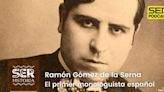 SER Historia | Ramón Gómez de la Serna, El primer monologuista español | Cadena SER