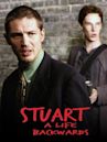 Stuart: A Life Backwards