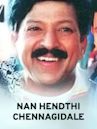 Nan Hendthi Chennagidale