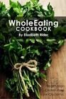 WholeEating Cookbook