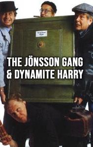 The Jönsson Gang & Dynamite Harry