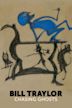 Bill Traylor: Chasing Ghosts