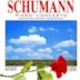 Schumann: Piano Concerto; Canons for Pedal Piano; Requiem for Mignon