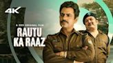 Latest Movies on ZEE5: ‘Rautu Ka Raaz’ Sets A High Bar for Crime Drama