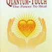 Quantum-Touch: The Power to Heal