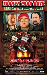 Trailer Park Boys: Live at the North Pole