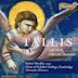 Tallis: Choral & Organ Works