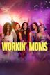 Workin' Moms