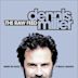 Dennis Miller: The Raw Feed