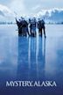 Mystery, Alaska