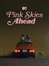 Pink Skies Ahead