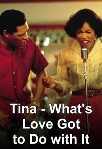 Tina - What's Love Got to Do with It