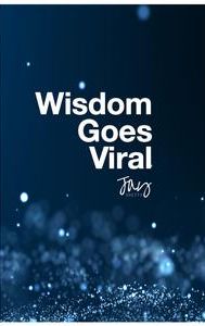 Wisdom Goes Viral