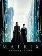 The Matrix: Resurrections