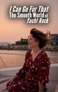 I Can Go for That: The Smooth World of Yacht Rock