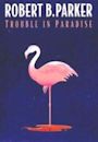 Trouble in Paradise (Parker novel)