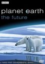 Planet Earth: The Future