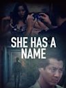 She Has a Name (film)