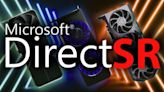 Microsoft DirectSR Now Available In GPU Drivers: Enabling Easy AMD FSR, NVIDIA DLSS & Intel XeSS Super Resolution Support For DX12 Games