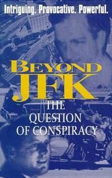 Beyond JFK: The Question of Conspiracy