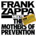 Frank Zappa Meets the Mothers of Prevention