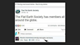 Fact Check: Flat Earth Society Posted on Facebook It Has ‘Members All Around the Globe’?