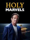 Holy Marvels With Dennis Quaid