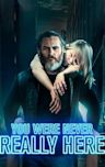 You Were Never Really Here