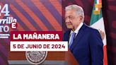 La 'Mañanera' hoy de López Obrador: Temas de la conferencia del 5 de junio de 2024