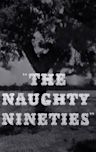 The Naughty Nineties