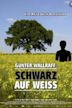 Günter Wallraff - Schwarz auf weiß