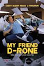 My Friend D-Rone