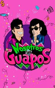 Nosotros los guapos