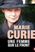 Marie Curie, une femme sur le front