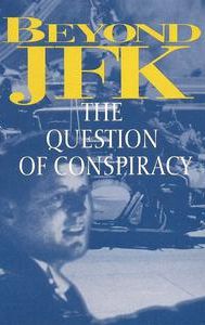 Beyond JFK: The Question of Conspiracy