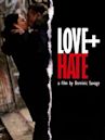 Love + Hate (2005 film)