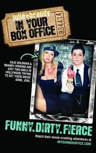 Julie & Brandy: In Your Box Office
