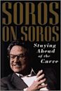 Soros on Soros: Staying Ahead of the Curve