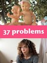 37 Problems