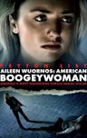 Aileen Wuornos: American Boogeywoman