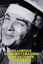 Yellowface: Asian Whitewashing and Racism in Hollywood