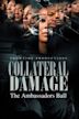 Collateral Damage - The Ambassadors Ball