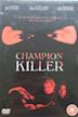 Champion Killer