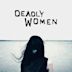 Deadly Women