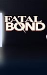 Fatal Bond